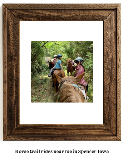 horse trail rides near me in Spencer, Iowa